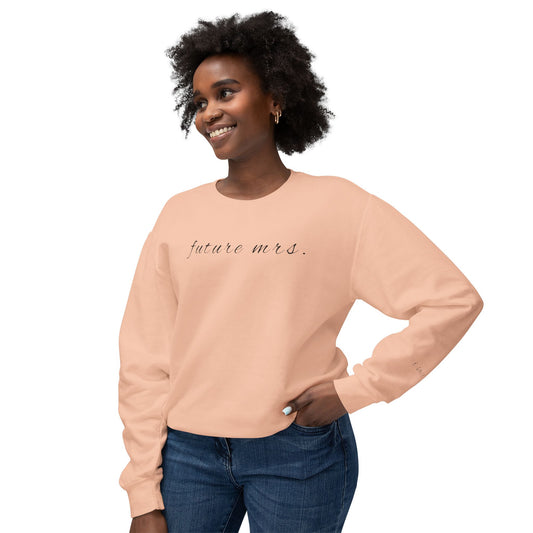 Future Mrs./I Said Yes!- Women's Lightweight Crewneck Sweatshirt Aria Di Amore