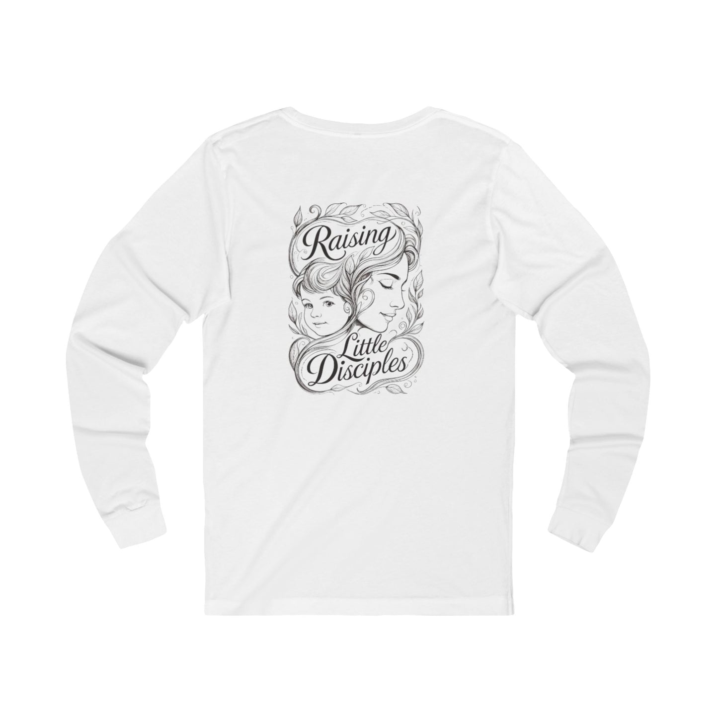 Raising Little Disciples Long Sleeve Tee — Christian Mom Faith Shirt