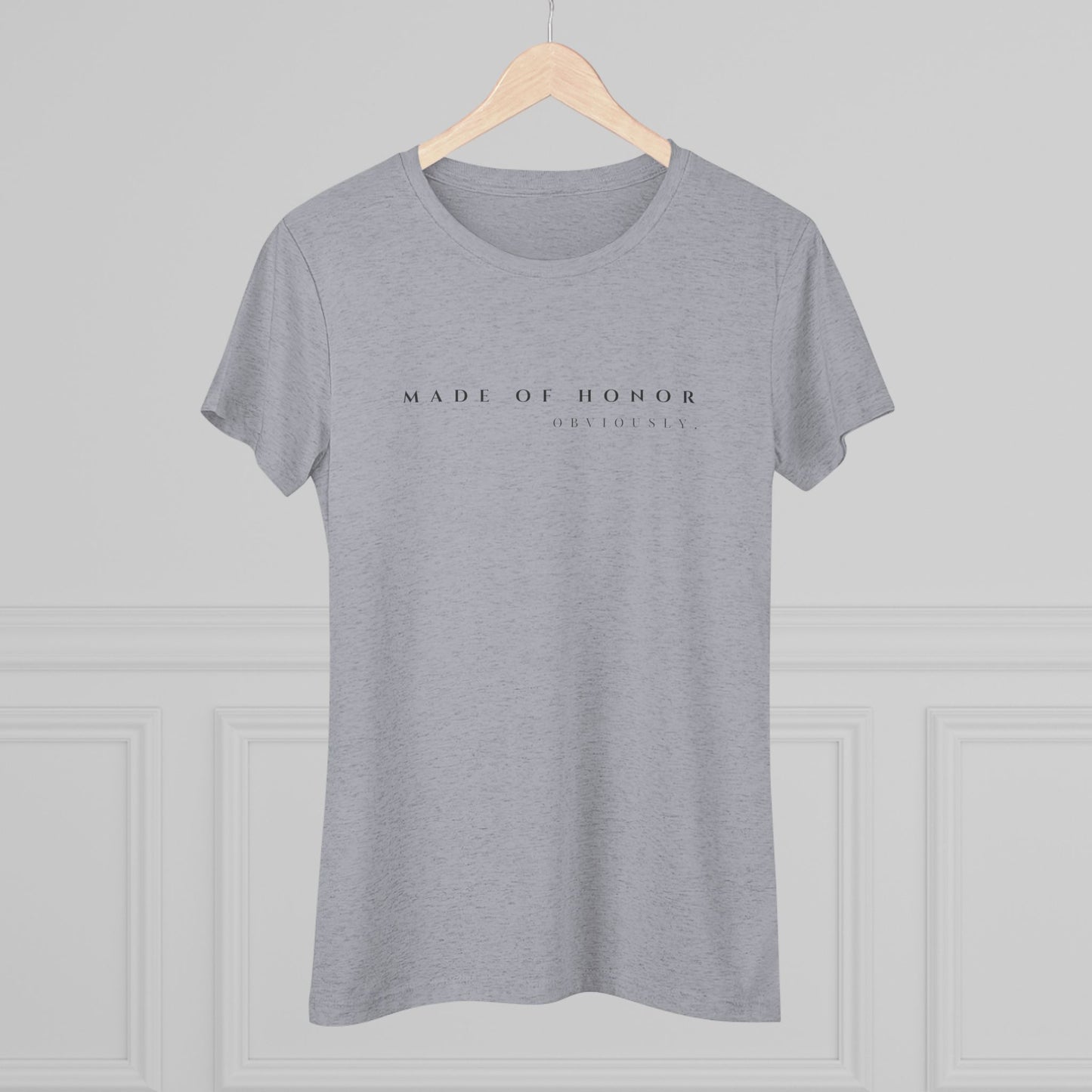 Maid of Honor Obviously- Women's Triblend Tee Aria Di Amore